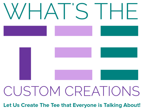 What's The Tee Custom Creations, LLC