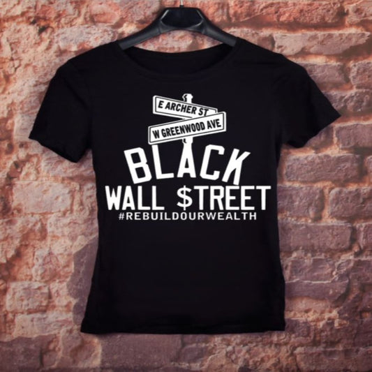 Black history tshirt with words Black Wall $treet