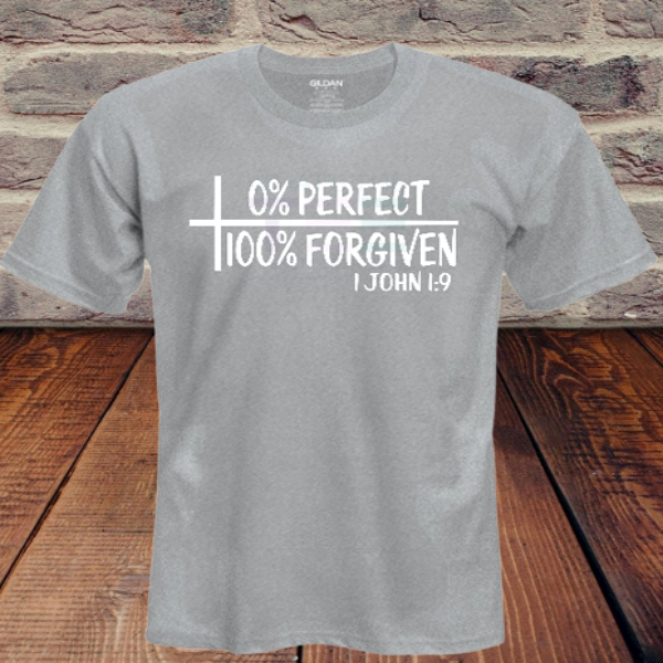 0 percent perfect 100 percent forgiven grey  and white tshirt