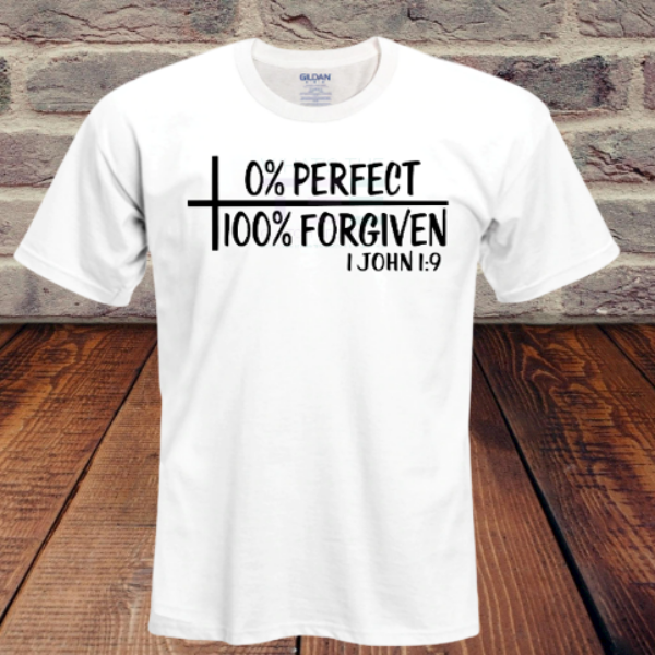 0 percent perfect 100 percent forgiven white and black tshirt