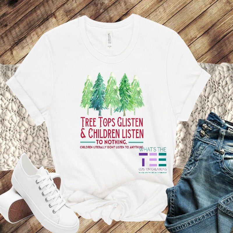 Children Don't Listen to Anything - Christmas tshirt