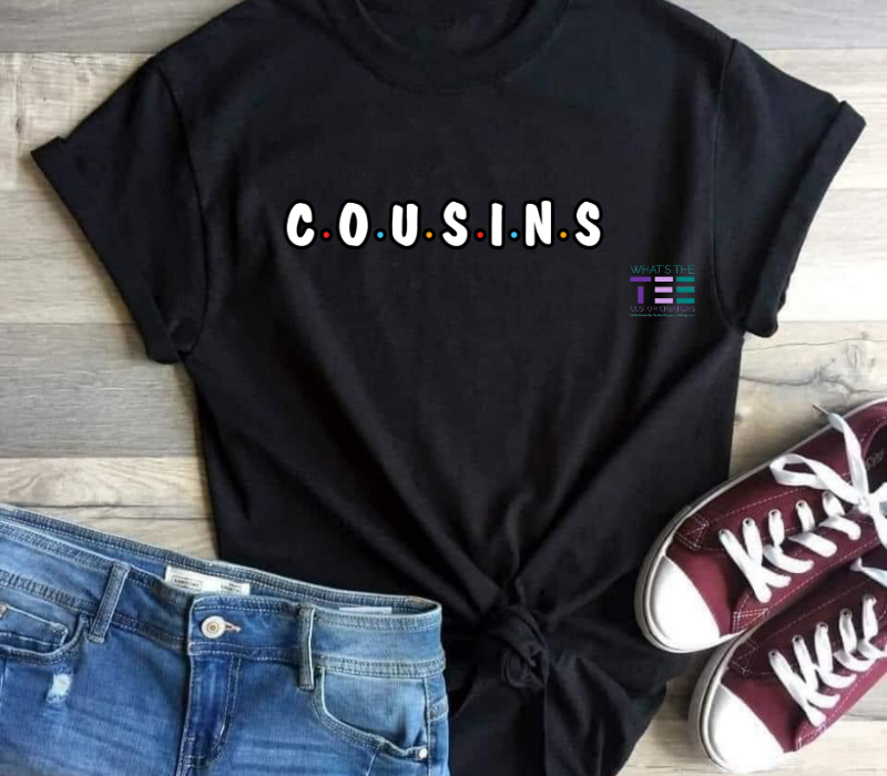 cousins; family; family reunion, cousins trip, tee, tshirt