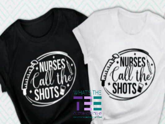 nurse, call the shots, tee, tshirts