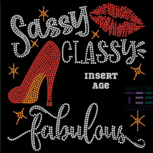 Sassy; classy; fabulous; tshirt; t-shirt; shirt; birthday 