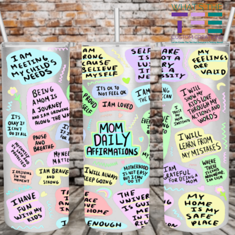 Mom Daily Affirmations tumbler